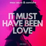Обложка трека It Must Have Been Love