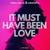 It Must Have Been Love - Max Oazo
