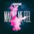 Making Me Feel - Borgeous