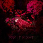 Обложка трека Say It Right
