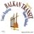Neranza And Trakiiska Ruchenitsa - Balkan Transit