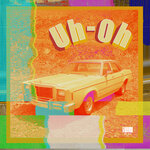 Обложка трека Uh-Oh