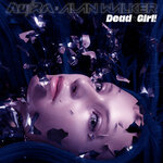 Обложка трека Dead Girl!