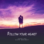 Обложка трека Follow Your Heart