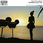 Обложка трека I Wanna Love You