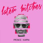 Обложка трека Later Bitches
