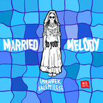 Обложка трека Married to Your Melody