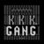KKK. - Gang