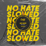 Обложка трека No Hate (Slowed)