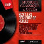 Обложка трека Les pêcheurs de perles, Act II, Scene 3: Ton cœur n'a pas compris le mien