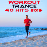 Обложка трека Workout Trance Hits 2019 Session One, Pt. 1