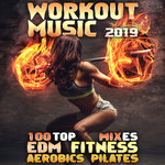 Обложка трека 100 Top Workout Music EDM Fitness Aerobics Pilates Mixes 2019 (2 Hr Continuous DJ Set)