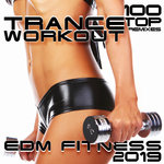 Обложка трека 100 Top Trance Workout Remixes EDM Fitness 2019 (2 Hr Continuous DJ Set)
