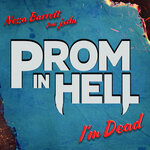 Обложка трека I'm Dead  [From the Podcast “Prom In Hell”]