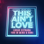 Обложка трека This Ain't Love