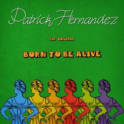 Обложка трека Born to Be Alive (The Original)
