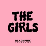 Обложка трека THE GIRLS (BLACKPINK THE GAME OST)