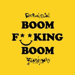 Обложка трека Boom F**King Boom