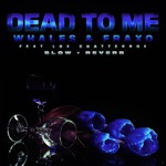 Обложка трека Dead To Me (feat. Lox Chatterbox) (Slow Reverb)