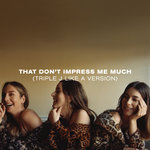 Обложка трека That Don’t Impress Me Much