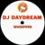 Whispers - DJ Daydream