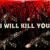 I Will Kill You - Sir.Vixx