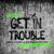 Get in Trouble (So What) - Vini Vici