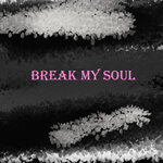 Обложка трека Break My Soul