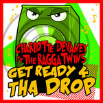 Обложка трека Get Ready 4 Tha Drop