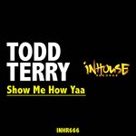 Обложка трека Show Me How Yaa