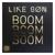 Boom Boom Boom - Like Son