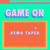 Game On - Demo Taped