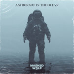 Обложка трека Astronaut In The Ocean