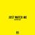 Just Watch Me - Kelvyn Colt