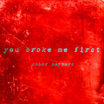 Обложка трека You Broke Me First