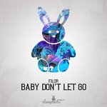 Обложка трека Baby Don't Let Go