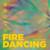 Fire Dancing - Holy Oysters