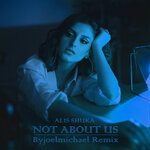 Обложка трека Not About Us. Byjoemichael Remix