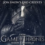 Обложка трека Jon Snow's End Credits, Episode 10 (From "Game of Thrones" Season 5)