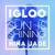 Sun Is Shining - Igloo
