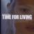 Time for Living - Dan Farber