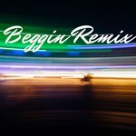Обложка трека Beggin Remix