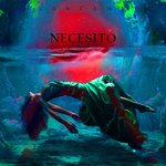 Обложка трека Necesito