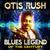 She's a Good 'Un - Otis Rush