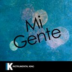 Обложка трека Mi Gente (In the Style of J Balvin & Willy William)