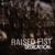 Silence Is The Key - Raised Fist