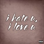 Обложка трека I Hate U, I Love U