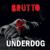 Underdog - Brutto