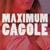 Maximum cagole - Maximum Cagole