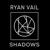 Shadows - Ryan Vail